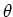 $\theta$