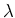 $\lambda$
