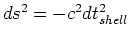 $ds^2 = -c^2dt_{shell}^2$
