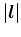 $\vert\bm{l}\vert$