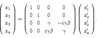 \begin{displaymath}
\left(\begin{array}{c}
x_1' \\
x_2' \\
x_3' \\
x_4'
\end{...
...{array}{c}
x_1 \\
x_2 \\
x_3 \\
x_4 \\
\end{array}\right),
\end{displaymath}