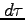 $d\tau=d\tau'$