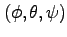 $(\phi,\theta, \psi)$