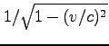 $1/\sqrt{1-(v/c)^2}$