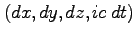 $(dx,dy,dz,ic\;dt)$