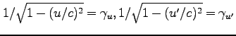 $1/\sqrt{1-(u/c)^2}=\gamma_u, 1/\sqrt{1-(u'/c)^2}=\gamma_{u'}$