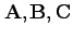 ${\bf A},{\bf B},{\bf C}$