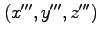$(x''',y''',z''')$