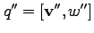 $q'' = [{\bf v''}, w'']$