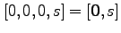 $[0,0,0,s]=[{\bf0}, s]$