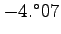$-4.^\circ07$