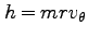 $h = m r v_\theta$