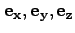 ${\bf e_x},{\bf e_y}, {\bf e_z}$