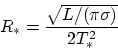 \begin{displaymath}\displaystyle R_{*} = \frac{\sqrt{L / (\pi \sigma)}}{2 T_{*}^2}\end{displaymath}